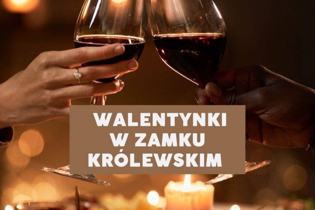 walentynki w zamku królewskim
